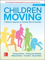 ISE Niños en movimiento: Un enfoque reflexivo de la enseñanza de la educación física - ISE Children Moving: A Reflective Approach to Teaching Physical Education