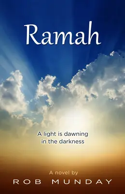 Ramah: Amanece una luz en la oscuridad - Ramah: A Light Is Dawning in the Darkness