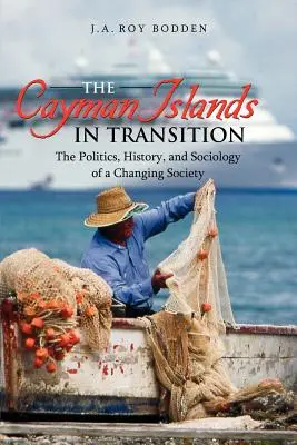 Las Islas Caimán en transición - The Cayman Islands in Transition