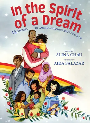 En el espíritu de un sueño: 13 historias de inmigrantes estadounidenses de color - In the Spirit of a Dream: 13 Stories of American Immigrants of Color