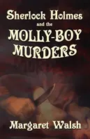 Sherlock Holmes y los asesinatos de Molly Boy - Sherlock Holmes and The Molly Boy Murders