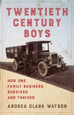 Twentieth Century Boys: Cómo sobrevivió y prosperó una empresa familiar multigeneracional - Twentieth Century Boys: How One Multigenerational Family Business Survived and Thrived