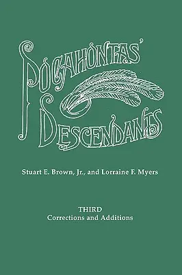 Pocahontas' Descendants. a Revision, Enlargement and Extension of the List as Set out by Wyndham Robertson in His Book Pocahontas and Her Descendants - Pocahontas' Descendants. a Revision, Enlargement and Extension of the List as Set Out by Wyndham Robertson in His Book Pocahontas and Her Descendants