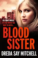 Hermana de sangre - Oscura, descarnada e irresistible (Primer libro de la serie Carne y sangre) - Blood Sister - Dark, gritty and unputdownable (Flesh and Blood Series Book One)