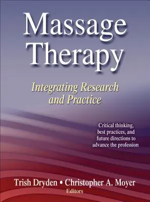 Masaje terapéutico: Integración de la investigación y la práctica - Massage Therapy: Integrating Research and Practice