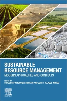 Gestión sostenible de los recursos: Enfoques y contextos modernos - Sustainable Resource Management: Modern Approaches and Contexts