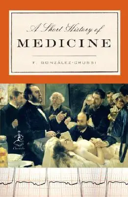 Breve historia de la medicina - A Short History of Medicine