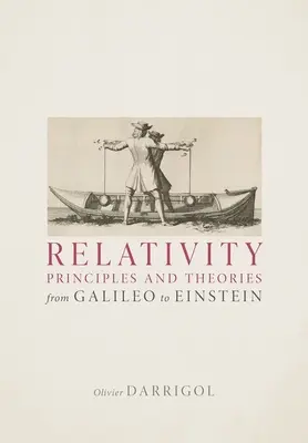 Principios y teorías de la relatividad de Galileo a Einstein - Relativity Principles and Theories from Galileo to Einstein