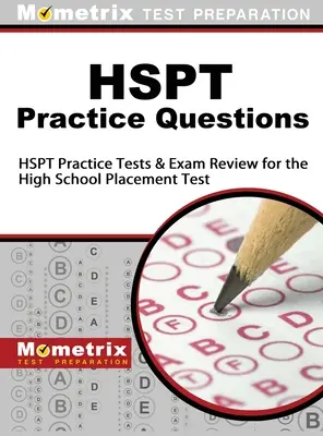 HSPT Preguntas de Práctica: HSPT Practice Tests & Exam Review for the High School Placement Test (en inglés) - HSPT Practice Questions: HSPT Practice Tests & Exam Review for the High School Placement Test