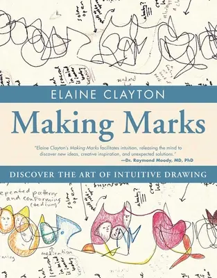Haciendo Marcas: Descubre el arte del dibujo intuitivo - Making Marks: Discover the Art of Intuitive Drawing