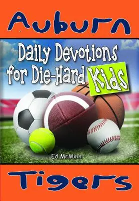 Devociones diarias para niños empedernidos Auburn Tigers - Daily Devotions for Die-Hard Kids Auburn Tigers