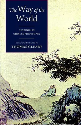 El camino del mundo: Lecturas de filosofía china - The Way of the World: Readings in Chinese Philosophy