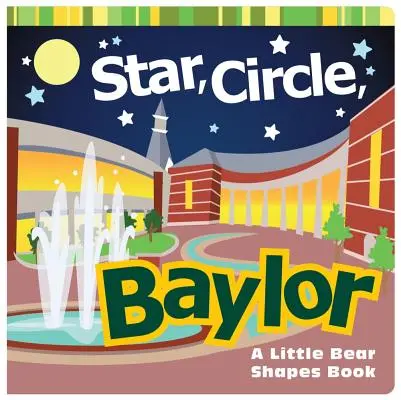 Estrella, Círculo, Baylor: Libro de Formas - Star, Circle, Baylor: A Little Bear Shapes Book