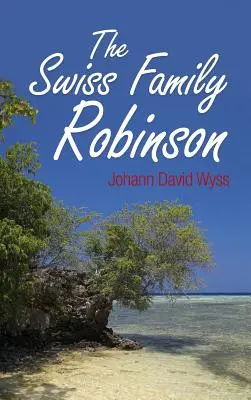 La familia suiza Robinson - The Swiss Family Robinson