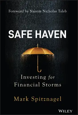 Refugio seguro: Invertir para las tormentas financieras - Safe Haven: Investing for Financial Storms