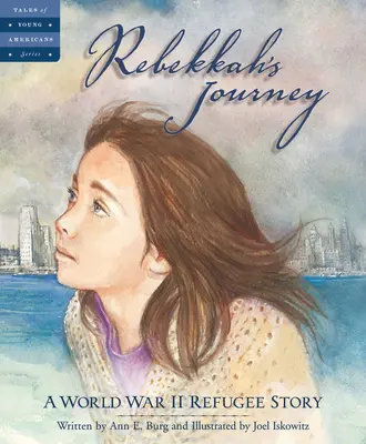 El viaje de Rebekkah: Una historia de refugiados de la Segunda Guerra Mundial - Rebekkah's Journey: A World War II Refugee Story