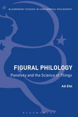 Filología Figural: Panofsky y la ciencia de las cosas - Figural Philology: Panofsky and the Science of Things