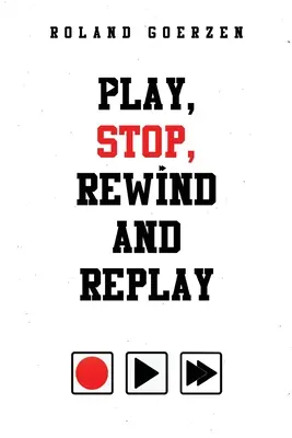 Reproducir, parar, rebobinar y repetir - Play, Stop, Rewind and Replay