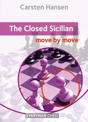 La Siciliana Cerrada: Movimiento a Movimiento - The Closed Sicilian: Move by Move