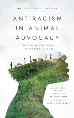 Antirracismo en la defensa de los animales: Encender la transformación cultural - Antiracism in Animal Advocacy: Igniting Cultural Transformation