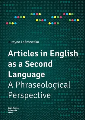 Artículos en inglés como segunda lengua: Una perspectiva fraseológica - Articles in English as a Second Language: A Phraseological Perspective