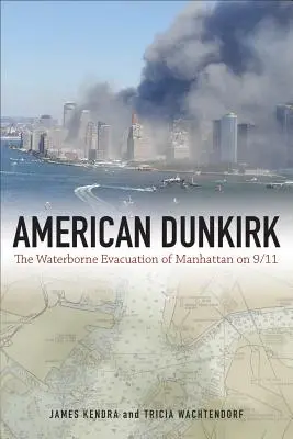 American Dunkirk: la evacuación acuática de Manhattan el 11-S - American Dunkirk: The Waterborne Evacuation of Manhattan on 9/11
