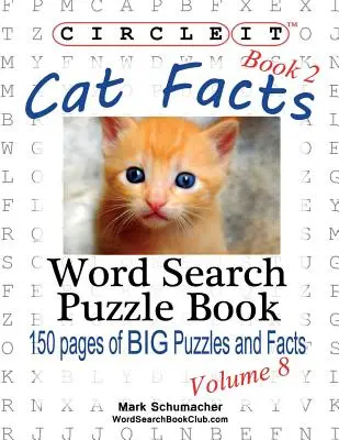 Enciérralo, Datos sobre gatos, Libro 2, Sopa de letras, Libro de rompecabezas - Circle It, Cat Facts, Book 2, Word Search, Puzzle Book