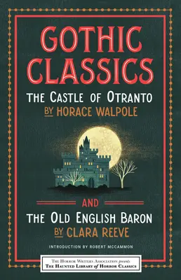 Clásicos góticos: El castillo de Otranto y el viejo barón inglés - Gothic Classics: The Castle of Otranto and the Old English Baron