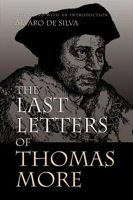 Las últimas cartas de Tomás Moro - The Last Letters of Thomas More