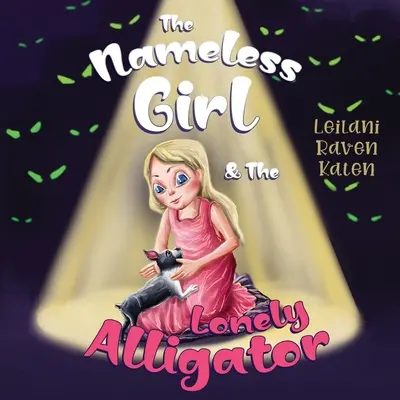 La chica sin nombre y el caimán solitario - The Nameless Girl & The Lonely Alligator