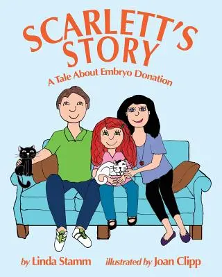 La historia de Scarlett: Una historia sobre la donación de embriones - Scarlett's Story: A Tale About Embryo Donation