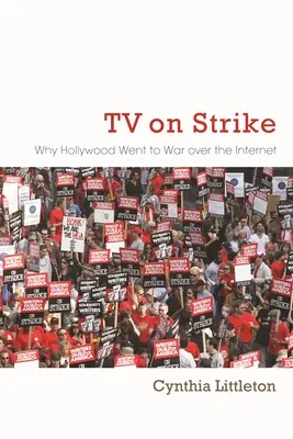 TV en huelga: Por qué Hollywood entró en guerra por Internet - TV on Strike: Why Hollywood Went to War Over the Internet