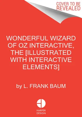 El maravilloso Mago de Oz Interactivo (Edición Minalima): (Ilustrado con elementos interactivos) - The Wonderful Wizard of Oz Interactive (Minalima Edition): (Illustrated with Interactive Elements)