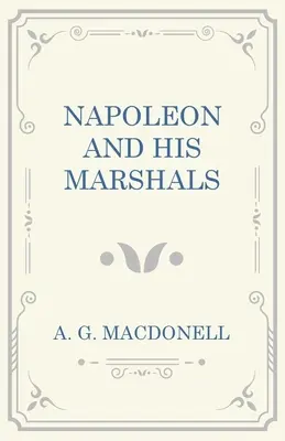 Napoleón y sus mariscales - Napoleon and his Marshals