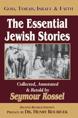 Las historias judías esenciales: Dios, la Torá, Israel y la fe - The Essential Jewish Stories: God, Torah, Israel & Faith