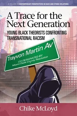 Un rastro para la próxima generación: Jóvenes teóricos negros frente al racismo transnacional - A Trace for the Next Generation: Young Black Theorists Confronting Transnational Racism