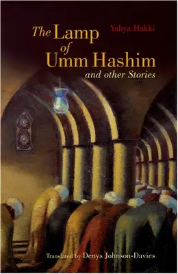 La lámpara de Umm Hashim: Y otras historias - The Lamp of Umm Hashim: And Other Stories