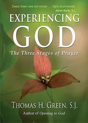 Experimentar a Dios: Las tres etapas de la oración - Experiencing God: The Three Stages of Prayer