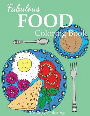 Fabuloso libro para colorear de comida: Libro para colorear de aves silvestres en entornos naturales - Fabulous Food Coloring Book: An Adult Coloring Book for Food Lovers