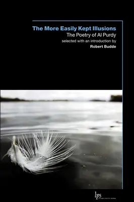 Las ilusiones más fáciles de conservar: La poesía de Al Purdy - The More Easily Kept Illusions: The Poetry of Al Purdy