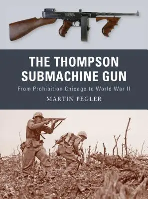 El subfusil Thompson - The Thompson Submachine Gun