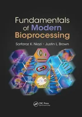 Fundamentos del bioprocesamiento moderno - Fundamentals of Modern Bioprocessing