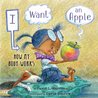 Quiero una manzana: Cómo funciona mi cuerpo - I Want an Apple: How My Body Works