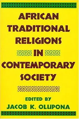 Religiones tradicionales africanas en la sociedad contemporánea - African Traditional Religions in Contemporary Society