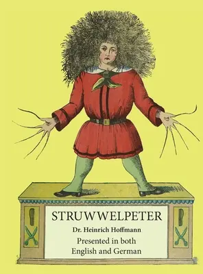 Struwwelpeter: Presentado en inglés y alemán - Struwwelpeter: Presented in both English and German