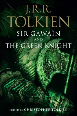 Sir Gawain y el Caballero Verde, Perla y Sir Orfeo - Sir Gawain and the Green Knight, Pearl, and Sir Orfeo