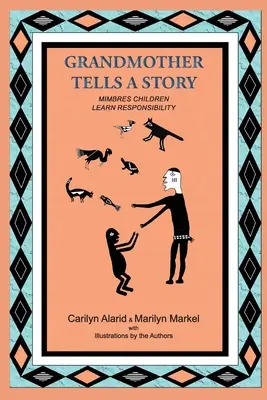 La abuela cuenta un cuento: Los niños mimbres aprenden responsabilidad - Grandmother Tells a Story: Mimbres Children Learn Responsibility