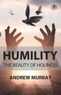 Humildad La belleza de la santidad - Humility The Beauty of Holiness