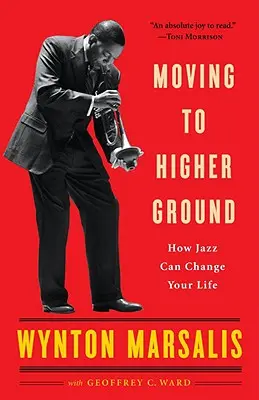 Moving to Higher Ground: Cómo el jazz puede cambiar tu vida - Moving to Higher Ground: How Jazz Can Change Your Life