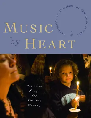 Música de corazón: Canciones sin papel para el culto vespertino - Music by Heart: Paperless Songs for Evening Worship